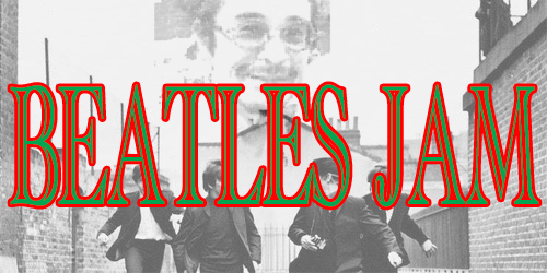 BEATLES JAM